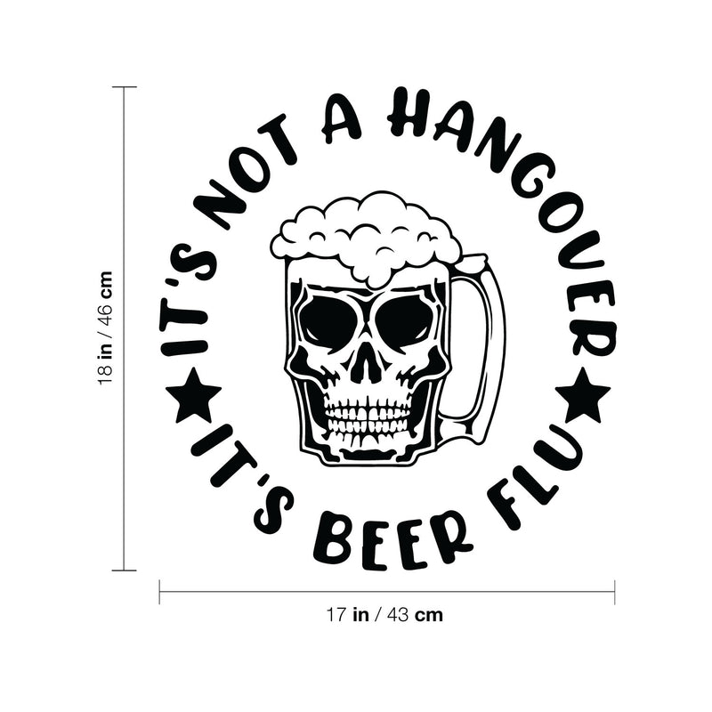 Vinyl Wall Art Decal - It's Not A Hangover It's Wine Flu - 18" x 17" - Sarcastic Funny Adult Joke Quote Sticker For Wine Tasting Room Bar Pub Restaurant Storefront Decor 3