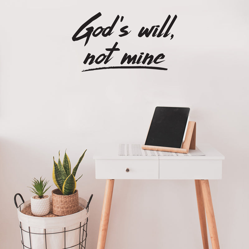 Vinyl Wall Art Decal - God's Will Not Mine - Trendy Inspirational Spiritual Religious Quote Sticker For Home Office Church Living Room Bedroom Decor 3
