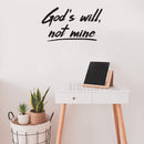 Vinyl Wall Art Decal - God's Will Not Mine - 17" x 30" - Trendy Inspirational Spiritual Religious Quote Sticker For Home Office Church Living Room Bedroom Decor 3