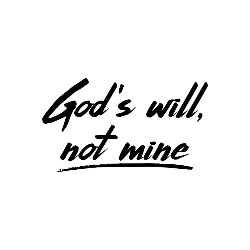 Vinyl Wall Art Decal - God's Will Not Mine - 17" x 30" - Trendy Inspirational Spiritual Religious Quote Sticker For Home Office Church Living Room Bedroom Decor 1