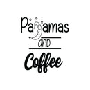 Vinyl Wall Art Decal - Pajamas And Coffee - Modern Motivational Caffeine Lovers Quote Moon Design Sticker For Home Office Bedroom Coffee Shop Storefront Decor 1
