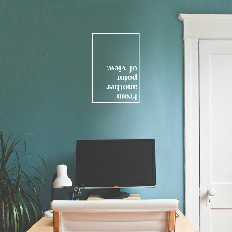 Vinyl Wall Art Decal - From Another Point Of View - 25" x 17" - Trendy Motivational Positive Mind Change Quote Sticker Home Living Room Study Room School Classroom Office Coffee Shop Decor 2