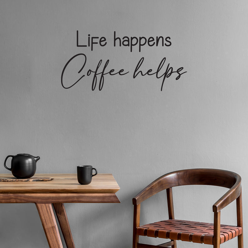 Vinyl Wall Art Decal - Life Happens Coffee Helps - 13" x 27" - Trendy Funny Joke Caffeine Lovers Quote Sticker For Home Kitchen Office Coffee Shop Restaurant Storefront Decor 3
