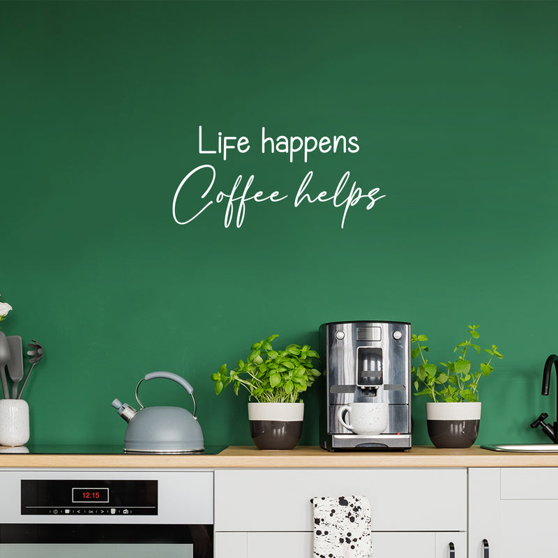 Vinyl Wall Art Decal - Life Happens Coffee Helps - 13" x 27" - Trendy Funny Joke Caffeine Lovers Quote Sticker For Home Kitchen Office Coffee Shop Restaurant Storefront Decor 3