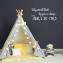 Vinyl Wall Art Decal - My Parents Think They Are In Charge - 17" x 35" - Trendy Lovely Funny Quote Sticker For Home Bedroom Kids Room Baby's Nursery Playroom Kindergarten Daycare Decor 4