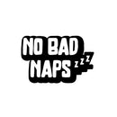 Vinyl Wall Art Decal - No Bad Naps - 8.5" x 13" - Trendy Lovely Funny Quote Sticker For Home Bedroom Kids Room Baby's Nursery Playroom Kindergarten Daycare Decor 1