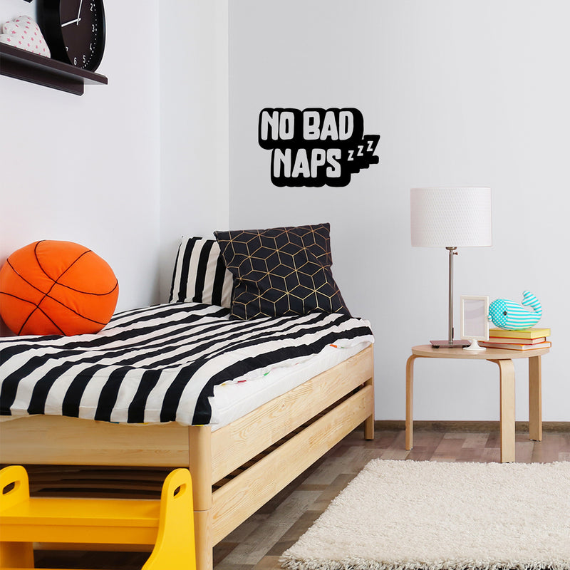 Vinyl Wall Art Decal - No Bad Naps - 8.5" x 13" - Trendy Lovely Funny Quote Sticker For Home Bedroom Kids Room Baby's Nursery Playroom Kindergarten Daycare Decor 3
