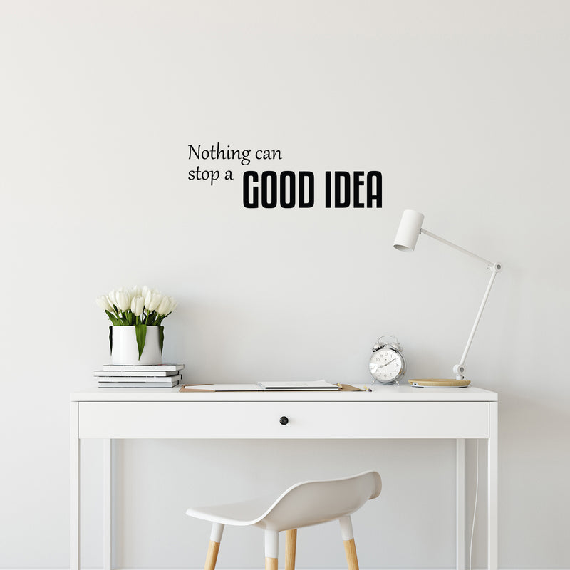 Vinyl Wall Art Decal - Nothing Can Stop A Good Idea - 8.5" x 25" - Modern Inspirational Positive Self Esteem Quote Sticker For Home Office Bedroom School Classroom Decor 2