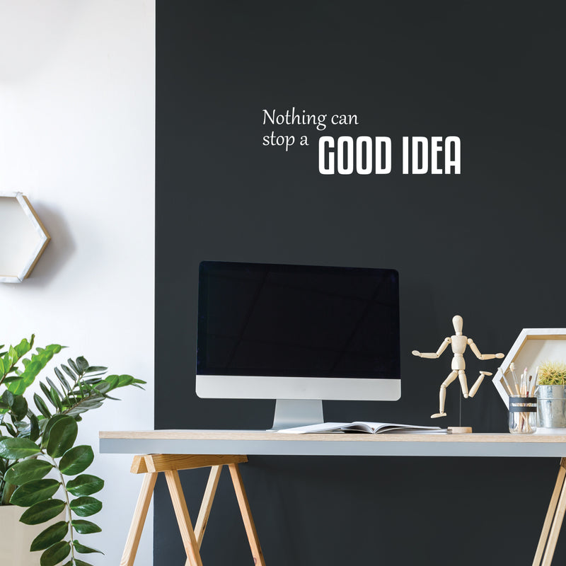 Vinyl Wall Art Decal - Nothing Can Stop A Good Idea - 8.5" x 25" - Modern Inspirational Positive Self Esteem Quote Sticker For Home Office Bedroom School Classroom Decor 3