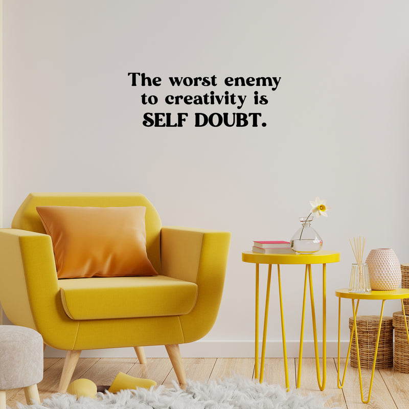 Vinyl Wall Art Decal - The Worst Enemy To Creativity Is Self Doubt - 5" x 15" - Modern Inspirational Positive Self Esteem Quote Sticker For Home Playroom Classroom School Coffee Shop Decor 3