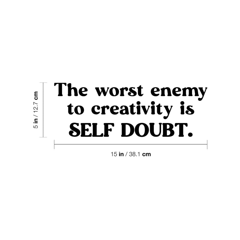 Vinyl Wall Art Decal - The Worst Enemy To Creativity Is Self Doubt - Modern Inspirational Positive Self Esteem Quote Sticker For Home Playroom Classroom School Coffee Shop Decor 4