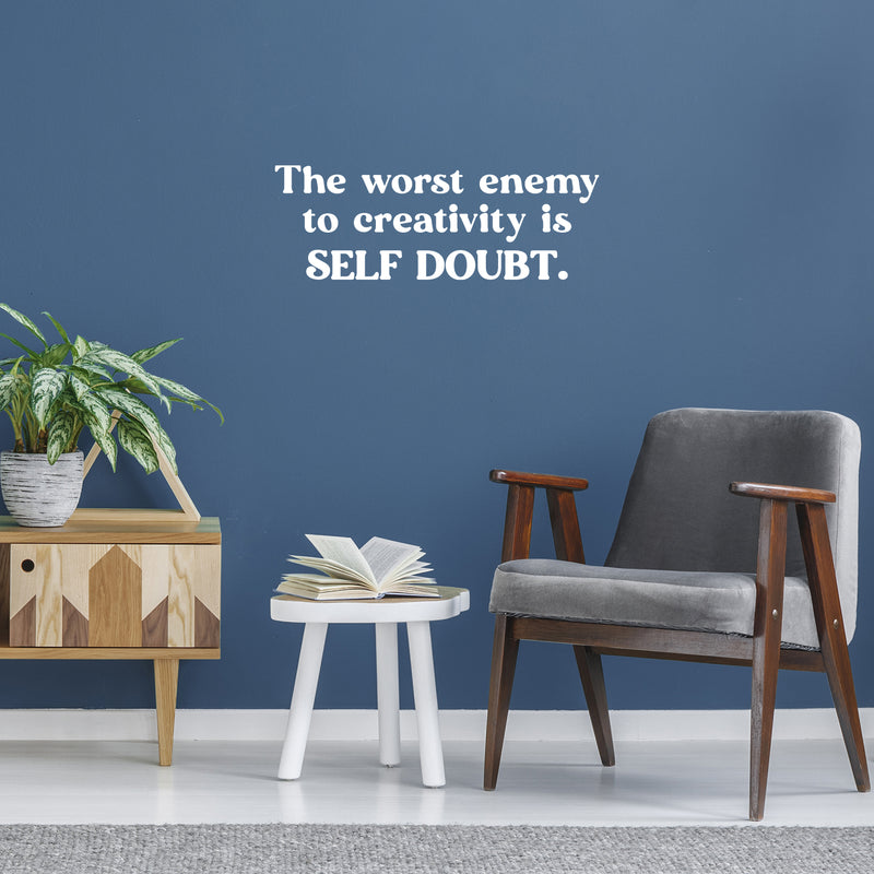 Vinyl Wall Art Decal - The Worst Enemy To Creativity Is Self Doubt - 5" x 15" - Modern Inspirational Positive Self Esteem Quote Sticker For Home Playroom Classroom School Coffee Shop Decor 3