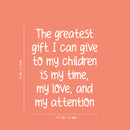 Vinyl Wall Art Decal - The Greatest Gift I Can Give - 20" x 16.5" - Trendy Lovely Funny Quote Sticker For Home Bedroom Kids Room Baby's Nursery Playroom Kindergarten Daycare Decor 4