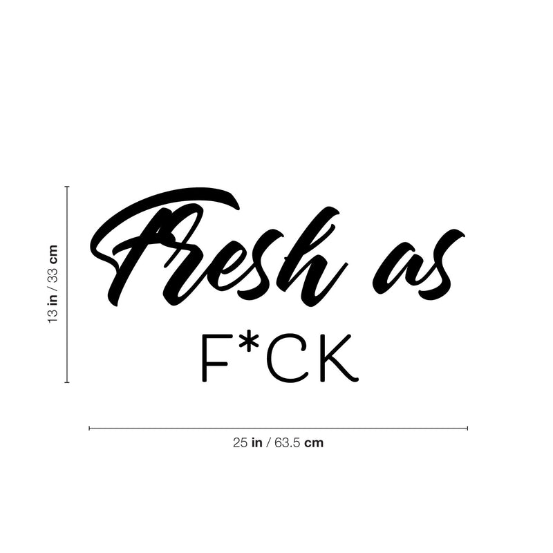 Vinyl Wall Art Decal - Fresh As F*ck - 20.5" x 17" - Modern Inspirational Skin Care Quote Sticker For Home Bedroom Closet Bathroom Makeup Mirror Face Body Spa Decor 4