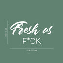 Vinyl Wall Art Decal - Fresh As F*ck - 20.5" x 17" - Modern Inspirational Skin Care Quote Sticker For Home Bedroom Closet Bathroom Makeup Mirror Face Body Spa Decor 4