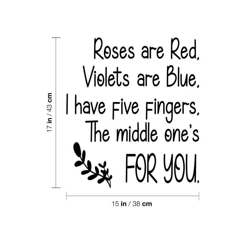 Vinyl Wall Art Decal - Roses Are Red - 17" x 15" - Trendy Positive Sarcastic Adult Joke Quote Sticker For Home Bedroom Living Room Office Coffee Shop Storefront Decor 4
