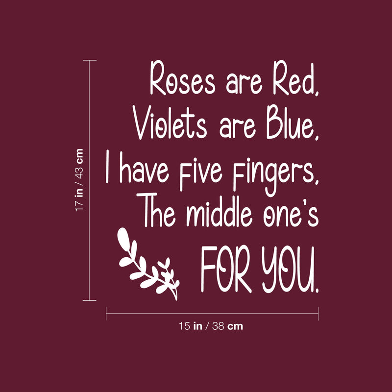 Vinyl Wall Art Decal - Roses Are Red - 17" x 15" - Trendy Positive Sarcastic Adult Joke Quote Sticker For Home Bedroom Living Room Office Coffee Shop Storefront Decor 4
