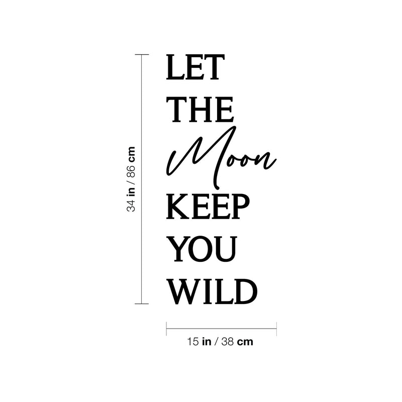 Vinyl Wall Art Decal - Let The Moon Keep You Wild - 34" x 15" - Modern Inspiring Good Vibes Quote Sticker For Home Bedroom Closet Living Room Boutique Office Coffee Shop Decor 4