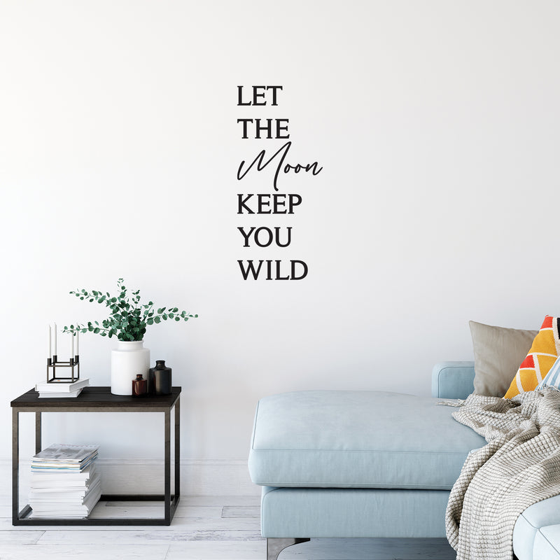Vinyl Wall Art Decal - Let The Moon Keep You Wild - 34" x 15" - Modern Inspiring Good Vibes Quote Sticker For Home Bedroom Closet Living Room Boutique Office Coffee Shop Decor 3