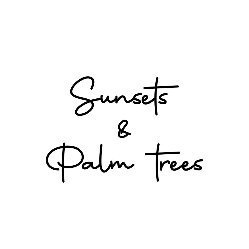 Vinyl Wall Art Decal - Sunsets And Palm Trees - 14" x 9.5" - Trendy Inspirational Summer Quote Sticker For Home Office Bedroom Kids Room Living Room Store Decor 1