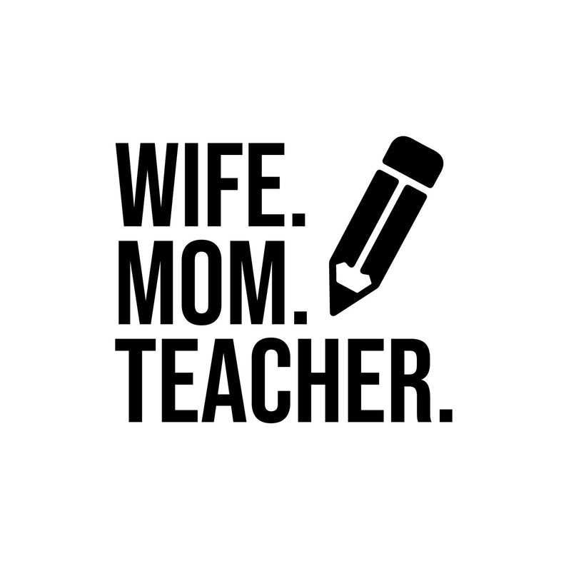 Vinyl Wall Art Decal - Wife Mom Teacher - 7.5" x 9" - Modern Inspirational Lovely Family Quote Sticker For Home Kids Room Study Living Room Playroom Entryway Decor 1