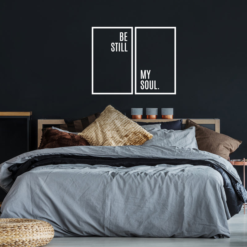 Vinyl Wall Art Decal - Be Still My Soul - 16" x 20" - Trendy Lovely  Inspirational Positive Vibes Quote Sticker For Home Bedroom Closet Living Room Boutique Coffee Shop Decor 3