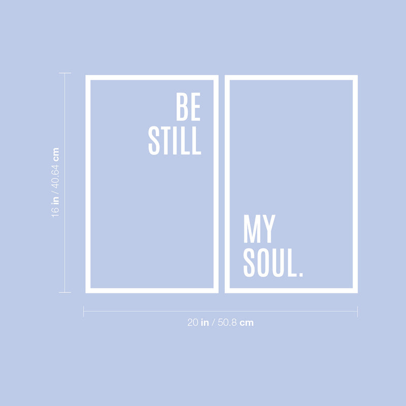 Vinyl Wall Art Decal - Be Still My Soul - 16" x 20" - Trendy Lovely  Inspirational Positive Vibes Quote Sticker For Home Bedroom Closet Living Room Boutique Coffee Shop Decor 4