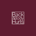 Vinyl Wall Art Decal - Back And Body Hurts - 20" x 20" - Trendy Positive Funny Adult Joke Quote Sticker For Home Bedroom Living Room Bathroom Work Out Room Gym Fitness Decor 1