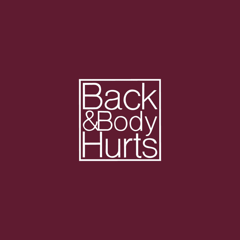 Vinyl Wall Art Decal - Back And Body Hurts - 20" x 20" - Trendy Positive Funny Adult Joke Quote Sticker For Home Bedroom Living Room Bathroom Work Out Room Gym Fitness Decor 1