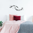 Vinyl Wall Art Decal - Fight For Your Fairy Tale - 6.5" x 16" - Motivational Fantasy Cute Sticker For Girls Home Bedroom Living Room Office Nursery Daycare Children Playroom Decor 2