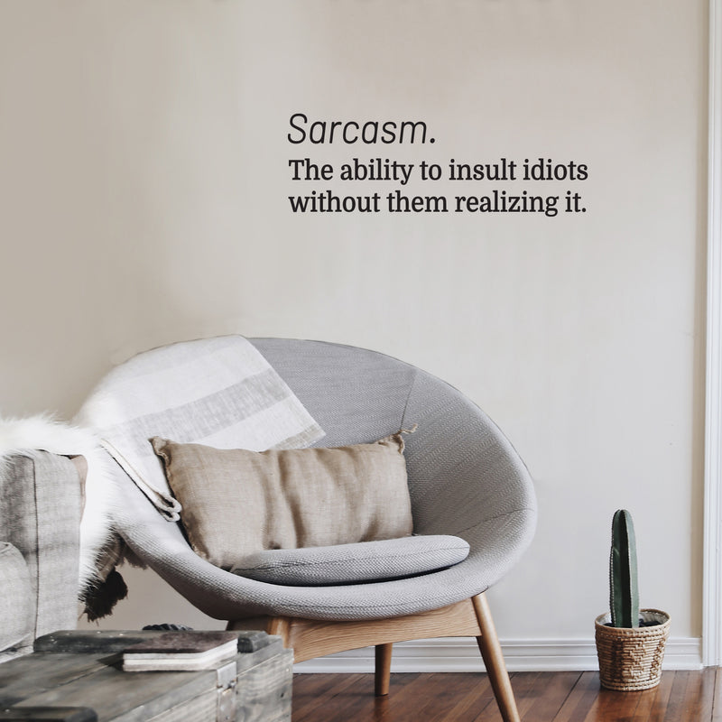Vinyl Wall Art Decal - Sarcasm - 12" x 35" - Trendy Positive Funny Adult Joke Quote Sticker For Office Coffee Shop Bar Storefront Home Living Room Decor 3