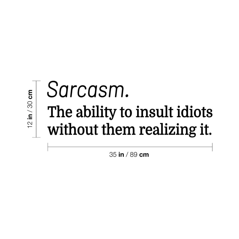 Vinyl Wall Art Decal - Sarcasm - 12" x 35" - Trendy Positive Funny Adult Joke Quote Sticker For Office Coffee Shop Bar Storefront Home Living Room Decor 4