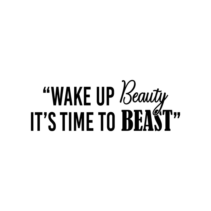 Vinyl Wall Art Decal - Wake Up Beauty It's Time To Beast - Trendy Motivating Positive Healthy Quote Sticker For Workout Room Yoga CrossFit Center Gym Fitness Lifestyle Decor 1