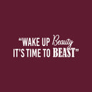 Vinyl Wall Art Decal - Wake Up Beauty It's Time To Beast - 12" x 35" - Trendy Motivating Positive Healthy Quote Sticker For Workout Room Yoga CrossFit Center Gym Fitness Lifestyle Decor 1