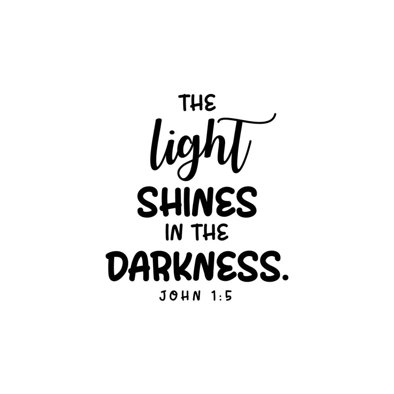 Vinyl Wall Art Decal - The Light Shines In The Darkness - John 1:5 - - Cute Inspirational Religious Bible Verse Quote Sticker For Bedroom Closet Dining Room Office Church Decor 1