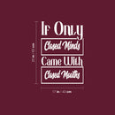 Vinyl Wall Art Decal - If Only Closed Minds Came With Closed Mouths - 25" x 17" - Trendy Sarcastic Adult Joke Quote Sticker For Home Office Bedroom Living Room Decor 4