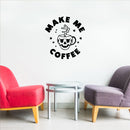 Vinyl Wall Art Decal - Make Me Coffee - Trendy Sarcastic Adult Quote Skull Design Sticker For Home Living Room Kitchen Restaurant Coffee Shop Storefront Decor 3