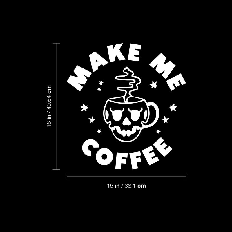 Vinyl Wall Art Decal - Make Me Coffee - 16" x 15" - Trendy Sarcastic Adult Quote Skull Design Sticker For Home Living Room Kitchen Restaurant Coffee Shop Storefront Decor 4
