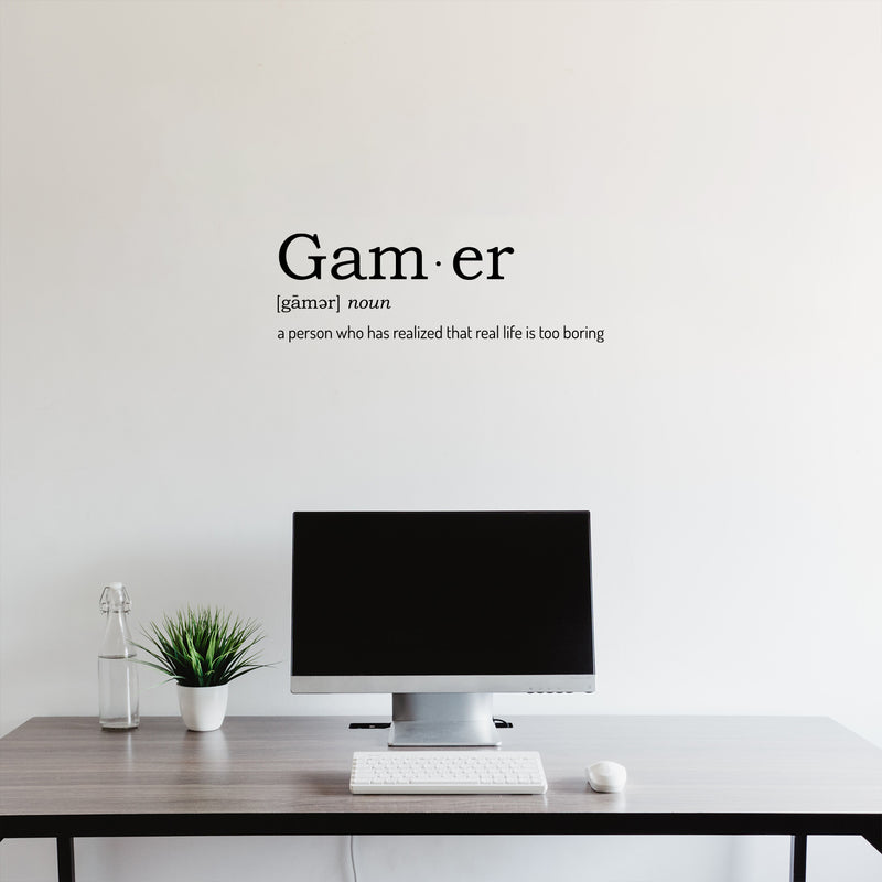 Vinyl Wall Art Decal - Gam Er. A Person Who Has Realized That Real Life Is Too Boring - 8.5" x 25" - Trendy Funny Positive Quote Sticker For Home Playroom Gaming Room Classroom Office Decor 2