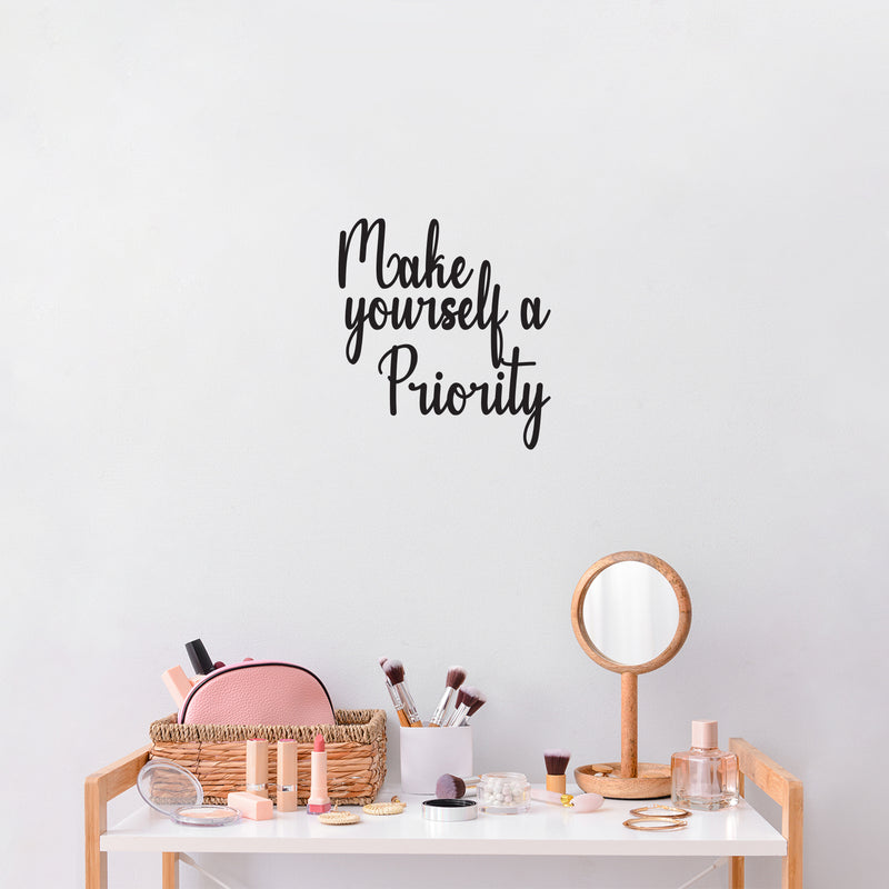 Vinyl Wall Art Decal - Make Yourself A Priority - 18" x 16.5" - Modern Positive Self Esteem Optimistic Quote Sticker For Home Bedroom Closet Living Room Boutique Beauty Saloon Decor 2