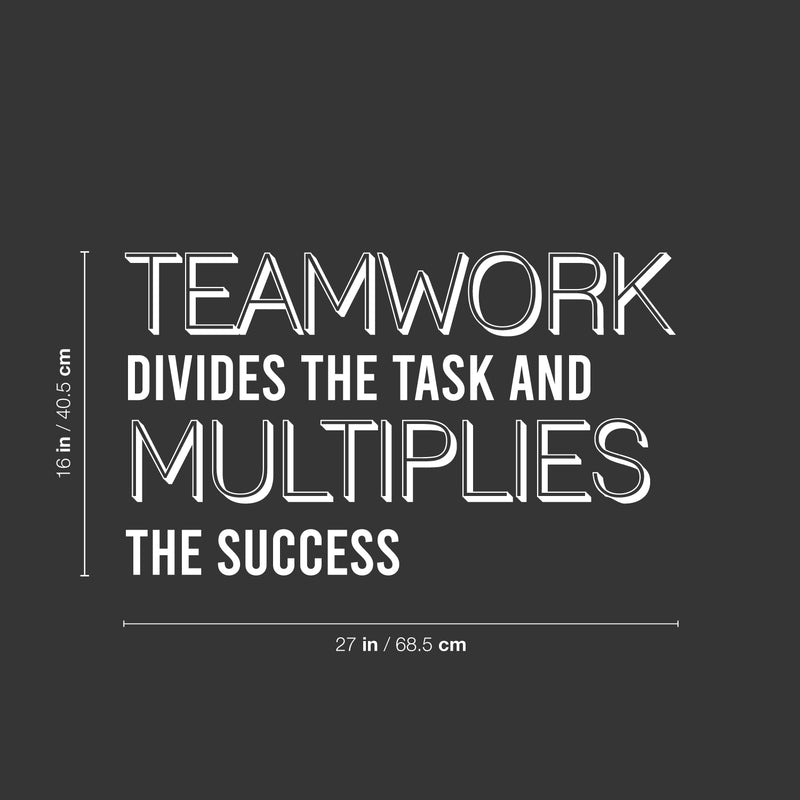 Vinyl Wall Art Decal - Teamwork Divides The Task And Multiples The Success - 16" x 27" - Motivating Positive Quote Sticker For Business Lobby Office Meeting Room School Classroom Decor 4