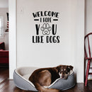 Vinyl Wall Art Decal - I Hope You Like Dogs - 20" x 17" - Trendy Lovely Inspiring Funny Quote Sticker For Home Pets Lovers Windows Doors Office  Coffee Shop Veterinary Storefront Decor 2