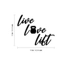 Vinyl Wall Art Decal - Live Love Lift - Trendy Inspirational Positive Good Vibes Quote Sticker For Fitness Gym Workout Center Playroom Office Decor 4