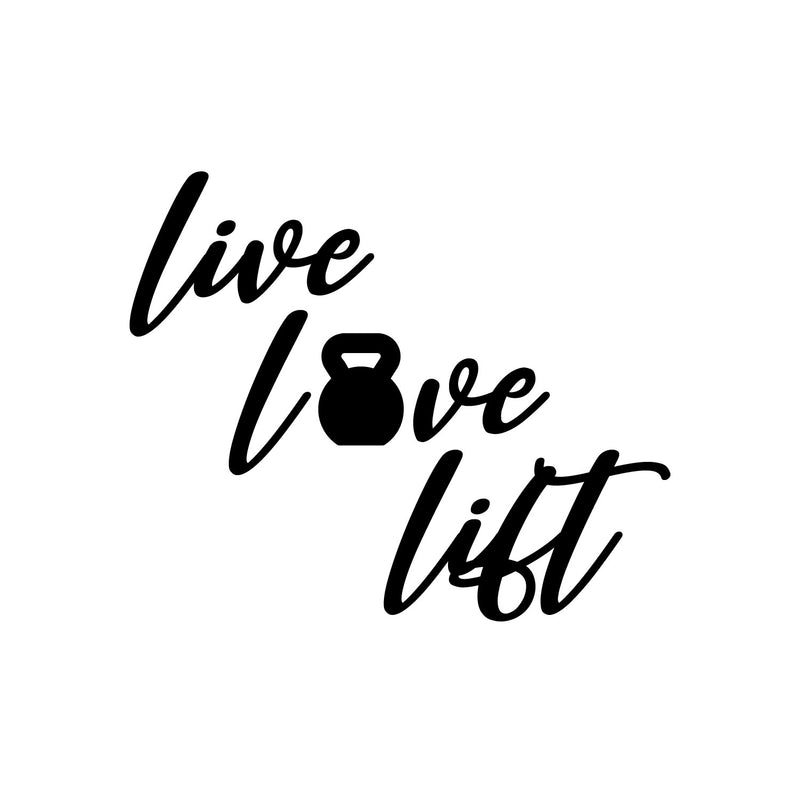 Vinyl Wall Art Decal - Live Love Lift - 13" x 16" - Motivating Positive Healthy Quote Kettlebell Design Sticker For Office Workout Room Yoga CrossFit Center Gym Fitness Lifestyle Decor 1