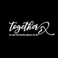 Vinyl Wall Art Decal - Together Is Our Favorite Place To Be - 7" x 16" - Inspirational Couples Love Heart Shape Design Sticker For Home Bedroom Closet Mirror Living Room Decor 1