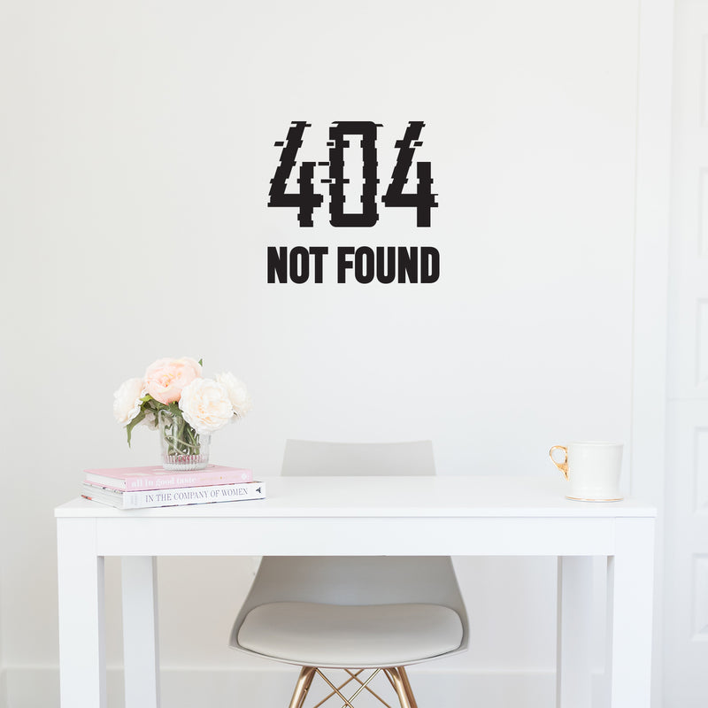 Vinyl Wall Art Decal - 404 Not Found - 17" x 18" - Trendy Funny Sarcastic Quote Sticker For Home Office Living Room Gamer Teen Bedroom Kids Room Mirror Decor 2