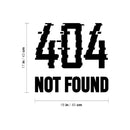Vinyl Wall Art Decal - 404 Not Found - Trendy Funny Sarcastic Quote Sticker For Home Office Living Room Gamer Teen Bedroom Kids Room Mirror Decor 4