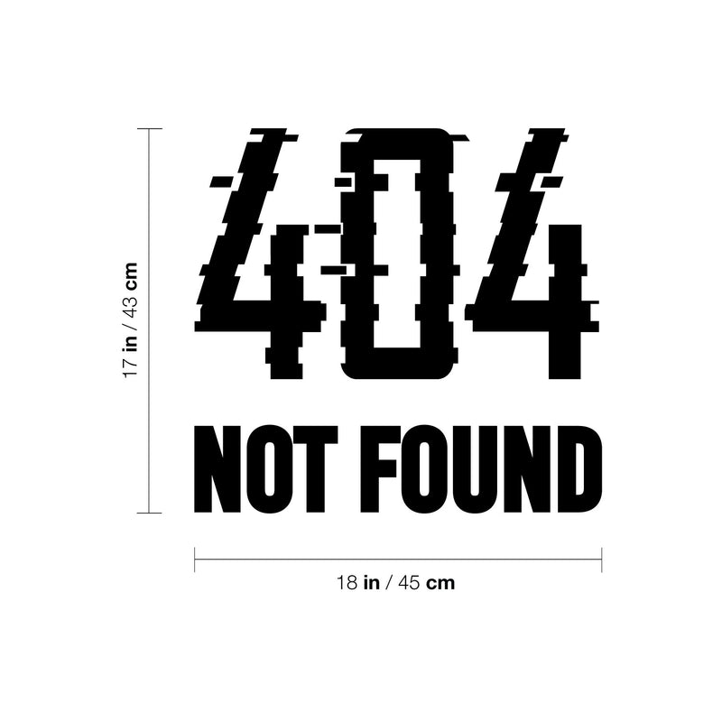 Vinyl Wall Art Decal - 404 Not Found - 17" x 18" - Trendy Funny Sarcastic Quote Sticker For Home Office Living Room Gamer Teen Bedroom Kids Room Mirror Decor 4