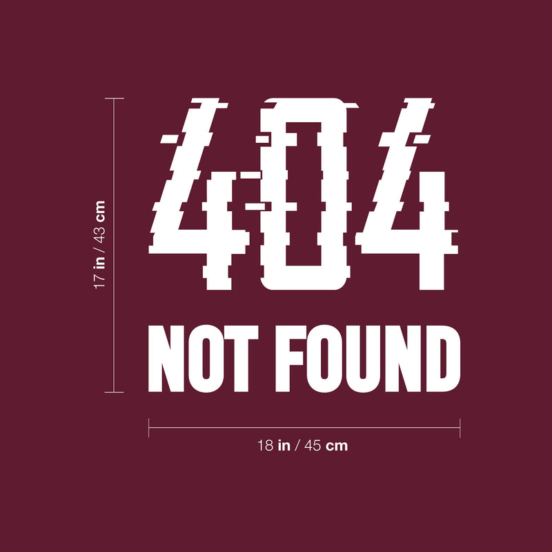 Vinyl Wall Art Decal - 404 Not Found - 17" x 18" - Trendy Funny Sarcastic Quote Sticker For Home Office Living Room Gamer Teen Bedroom Kids Room Mirror Decor 4