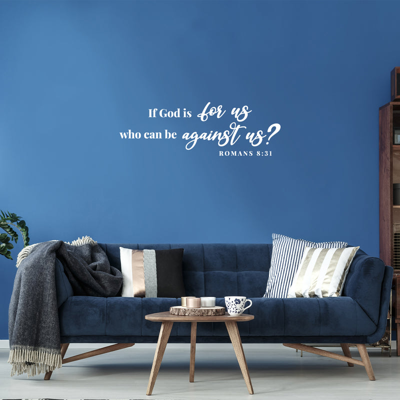 Vinyl Wall Art Decal - If God Is For Us - Romans 8:31 - Modern Inspirational Spiritual Bible Verse Sticker For Home Bedroom Closet Living Room Religious Center Decor 5